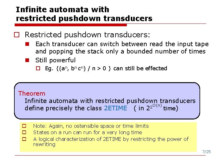 Infinite automata with restricted pushdown transducers o Restricted pushdown transducers: n Each transducer can