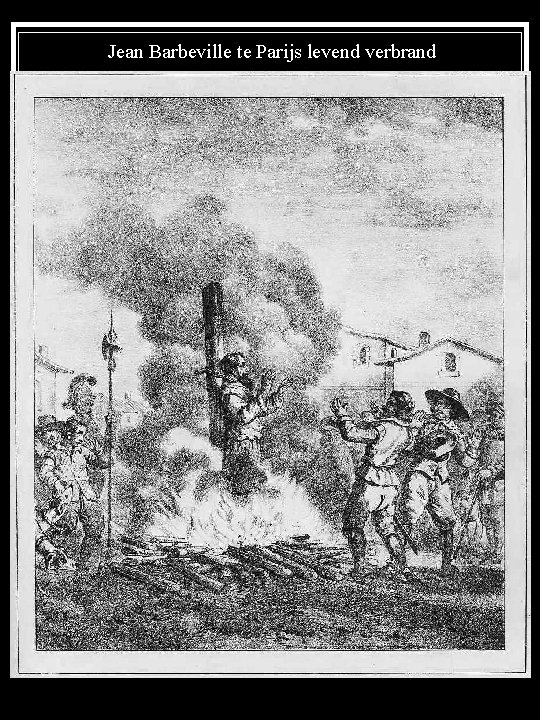 Jean Barbeville te Parijs levend verbrand 