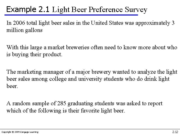Example 2. 1 Light Beer Preference Survey In 2006 total light beer sales in