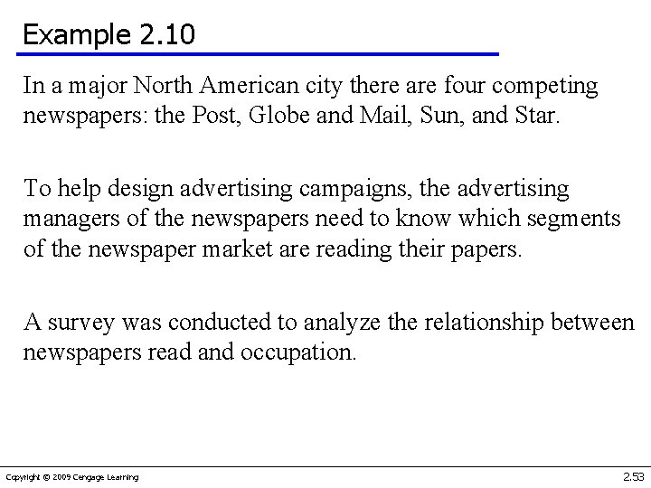 Example 2. 10 In a major North American city there are four competing newspapers: