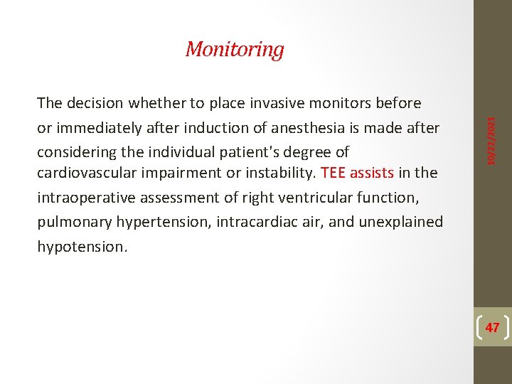 The decision whether to place invasive monitors before or immediately after induction of anesthesia
