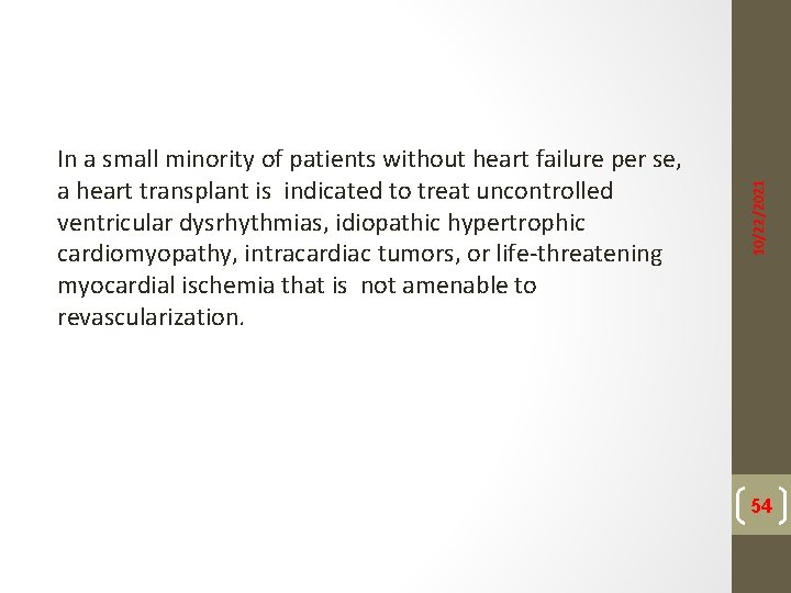 10/22/2021 In a small minority of patients without heart failure per se, a heart