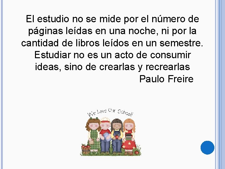 El estudio no se mide por el número de páginas leídas en una noche,