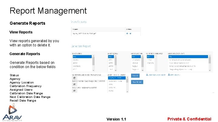 Report Management Generate Reports View reports generated by you with an option to delete Report Management Generate Reports View reports generated by you with an option to delete