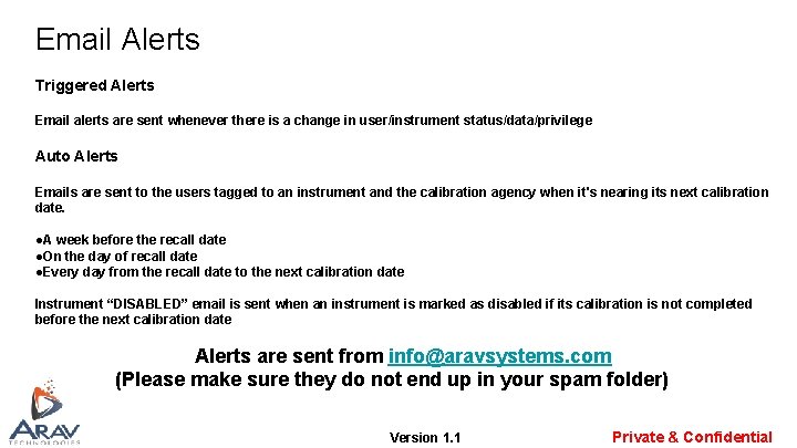 Email Alerts Triggered Alerts Email alerts are sent whenever there is a change in Email Alerts Triggered Alerts Email alerts are sent whenever there is a change in