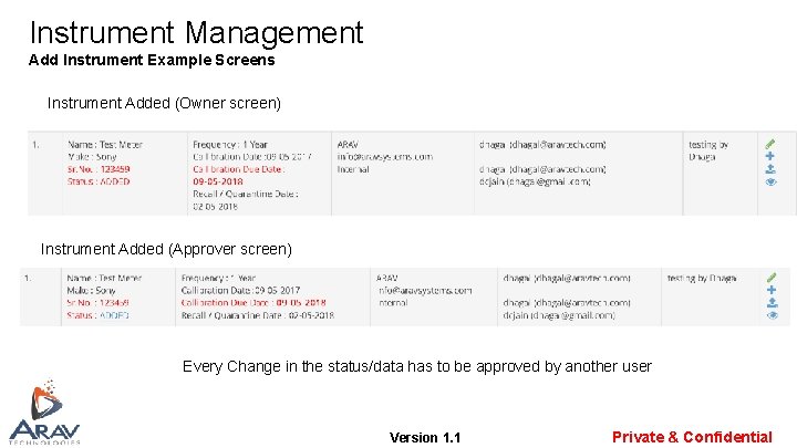 Instrument Management Add Instrument Example Screens Instrument Added (Owner screen) Instrument Added (Approver screen) Instrument Management Add Instrument Example Screens Instrument Added (Owner screen) Instrument Added (Approver screen)