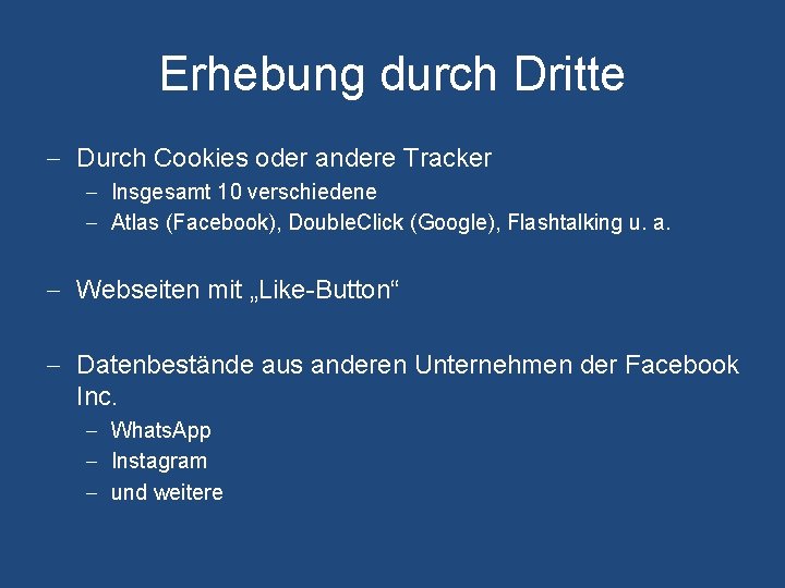 Erhebung durch Dritte - Durch Cookies oder andere Tracker - Insgesamt 10 verschiedene -