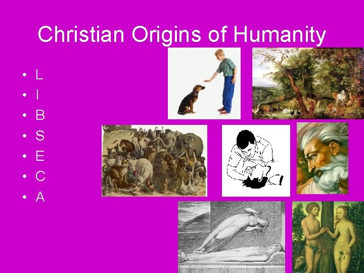 Christian Origins of Humanity • • L I B S E C A 