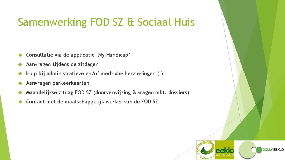 Samenwerking FOD SZ & Sociaal Huis Consultatie via de applicatie ‘My Handicap’ Aanvragen tijdens