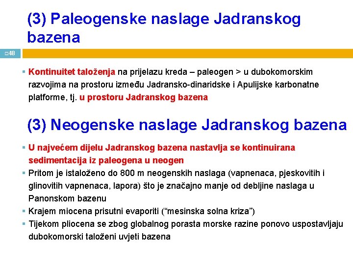 (3) Paleogenske naslage Jadranskog bazena p 48 § Kontinuitet taloženja na prijelazu kreda –