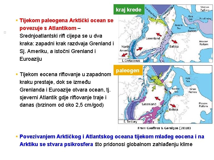 kraj krede p 9 § Tijekom paleogena Arktički ocean se povezuje s Atlantikom –