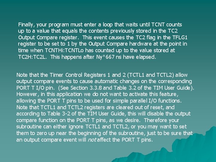 Finally, your program must enter a loop that waits until TCNT counts up to