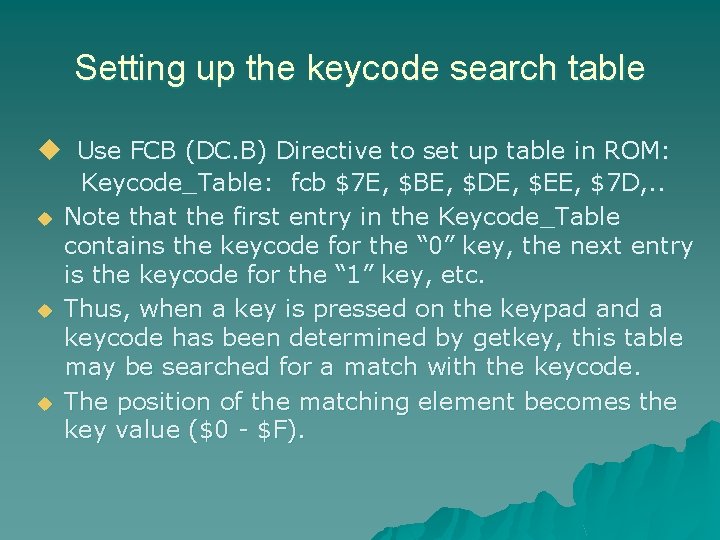 Setting up the keycode search table u Use FCB (DC. B) Directive to set