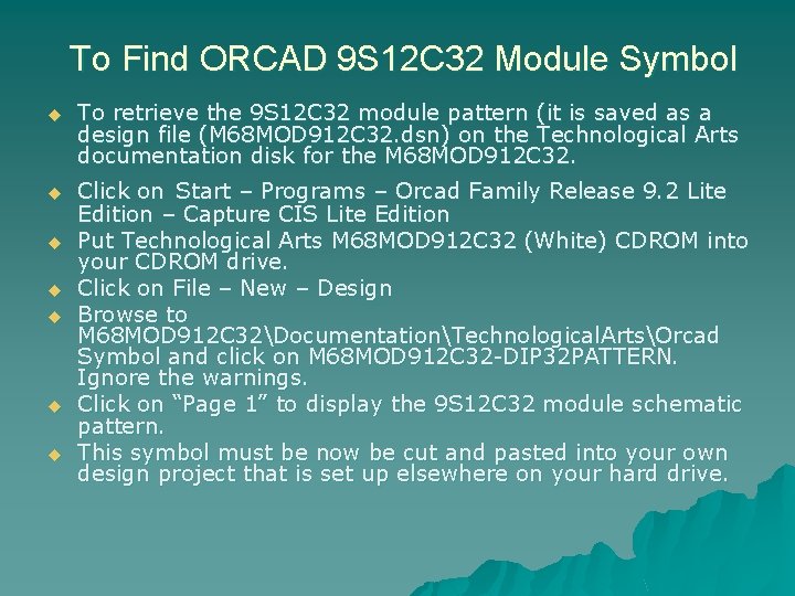 To Find ORCAD 9 S 12 C 32 Module Symbol u To retrieve the