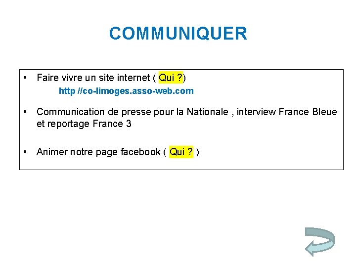 COMMUNIQUER • Faire vivre un site internet ( Qui ? ) http //co-limoges. asso-web.