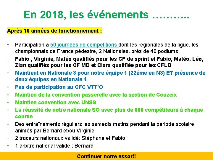 En 2018, les événements ………. . Après 10 années de fonctionnement : • •