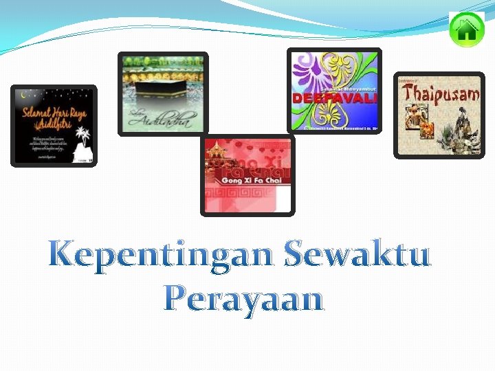 Kepentingan Sewaktu Perayaan 