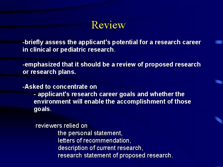 Review -briefly assess the applicant's potential for a research career in clinical or pediatric