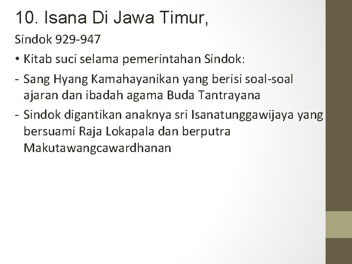 10. Isana Di Jawa Timur, Sindok 929 -947 • Kitab suci selama pemerintahan Sindok: