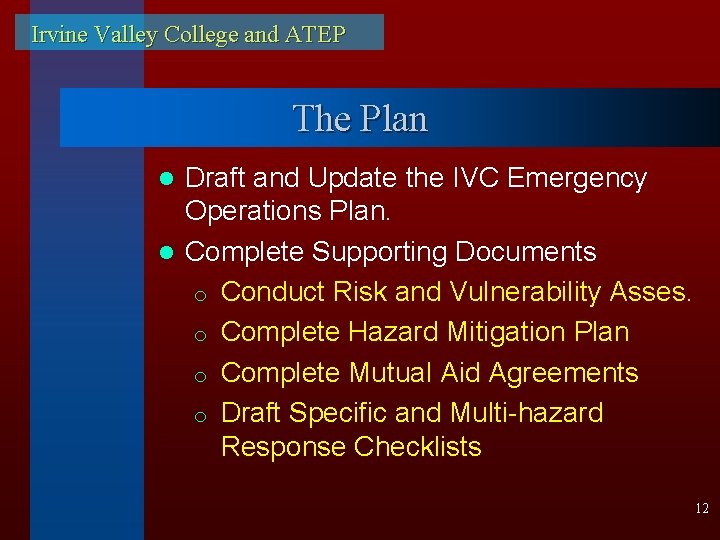 Irvine Valley College and ATEP The Plan Draft and Update the IVC Emergency Operations