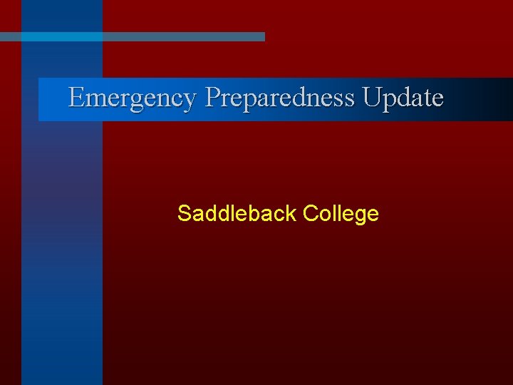 Emergency Preparedness Update Saddleback College 