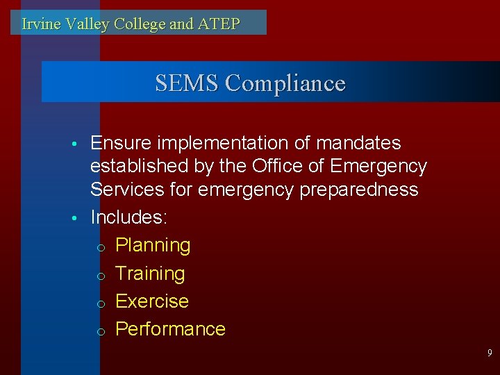 Irvine Valley College and ATEP SEMS Compliance Ensure implementation of mandates established by the