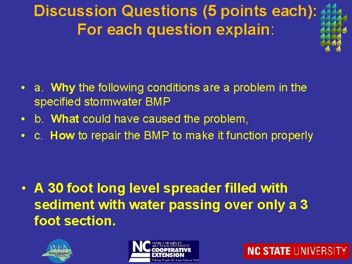 Discussion Questions (5 points each): For each question explain: • a. Why the following