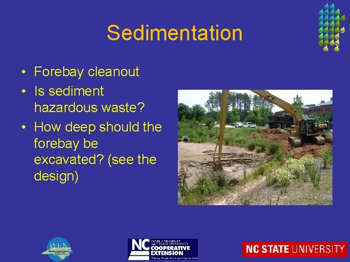 Sedimentation • Forebay cleanout • Is sediment hazardous waste? • How deep should the
