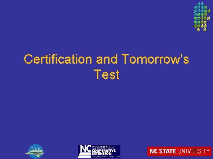 Certification and Tomorrow’s Test 