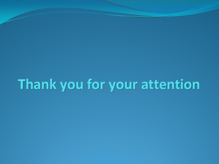 Thank you for your attention 