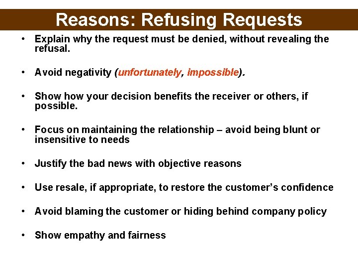 Reasons: Refusing Requests • Explain why the request must be denied, without revealing the