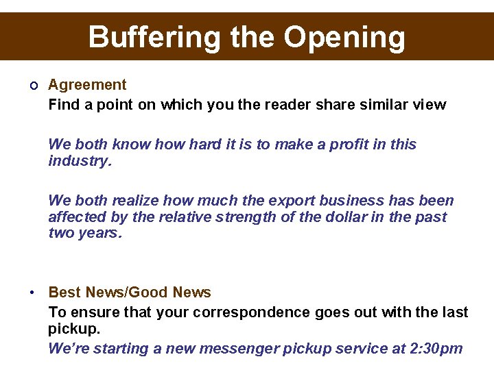 Buffering the Opening o Agreement Find a point on which you the reader share