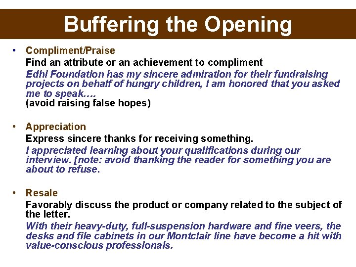 Buffering the Opening • Compliment/Praise Find an attribute or an achievement to compliment Edhi