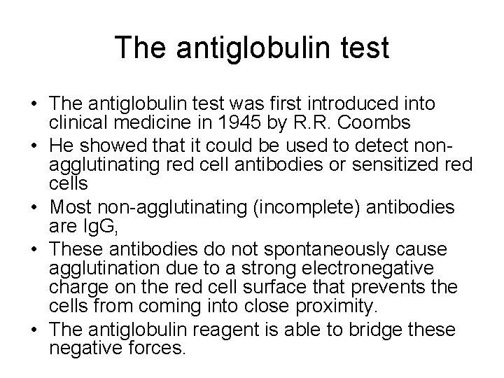 The antiglobulin test • The antiglobulin test was first introduced into clinical medicine in