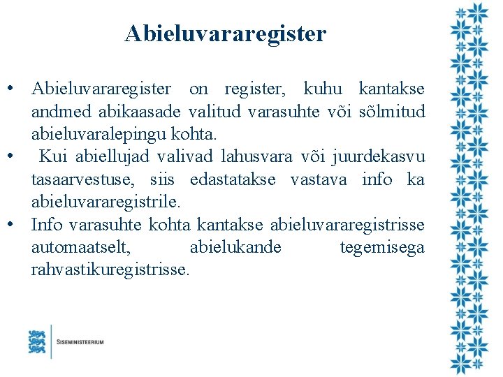 Abieluvararegister • Abieluvararegister on register, kuhu kantakse andmed abikaasade valitud varasuhte või sõlmitud abieluvaralepingu