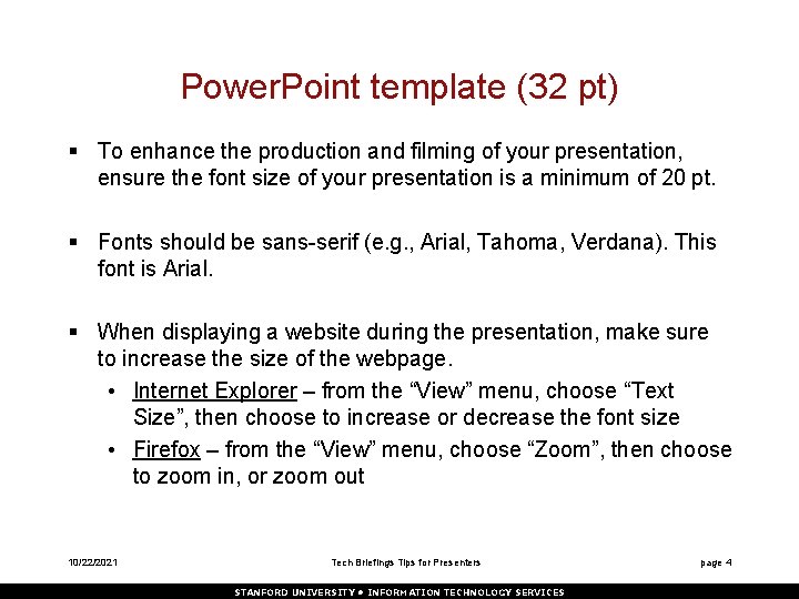 Power. Point template (32 pt) § To enhance the production and filming of your