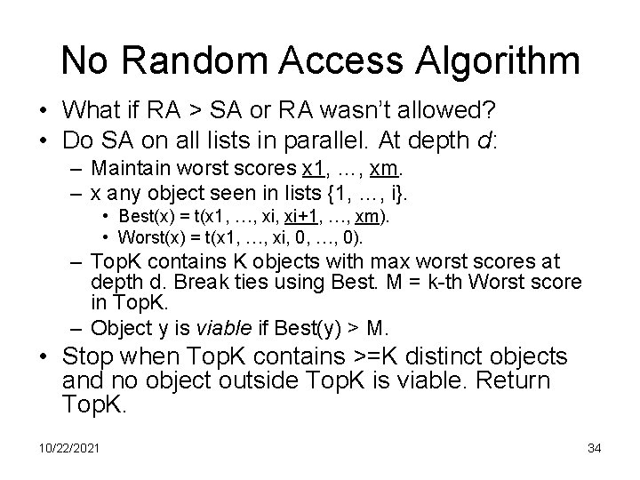 No Random Access Algorithm • What if RA > SA or RA wasn’t allowed?