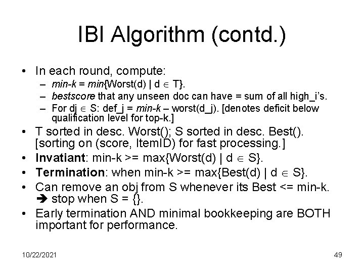 IBI Algorithm (contd. ) • In each round, compute: – min-k = min{Worst(d) |