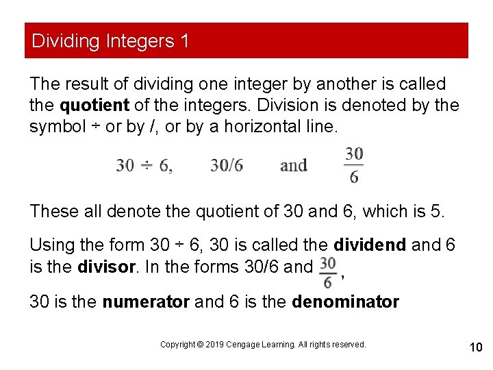 Dividing Integers 1 The result of dividing one integer by another is called the