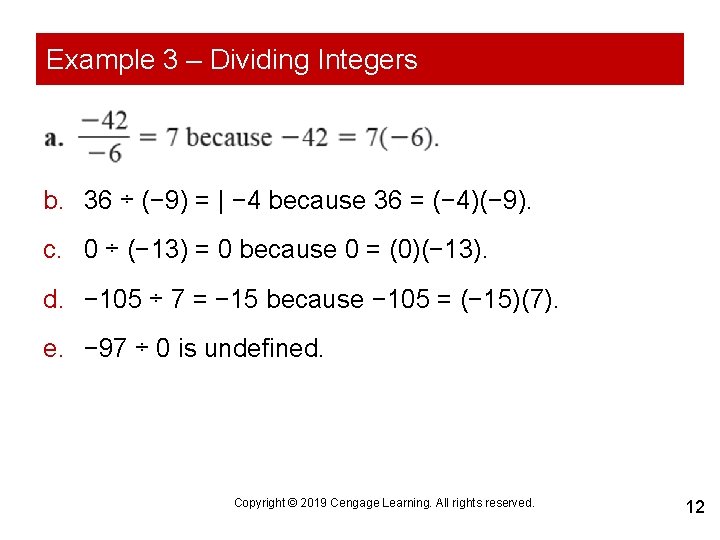 Example 3 – Dividing Integers b. 36 ÷ (− 9) = | − 4