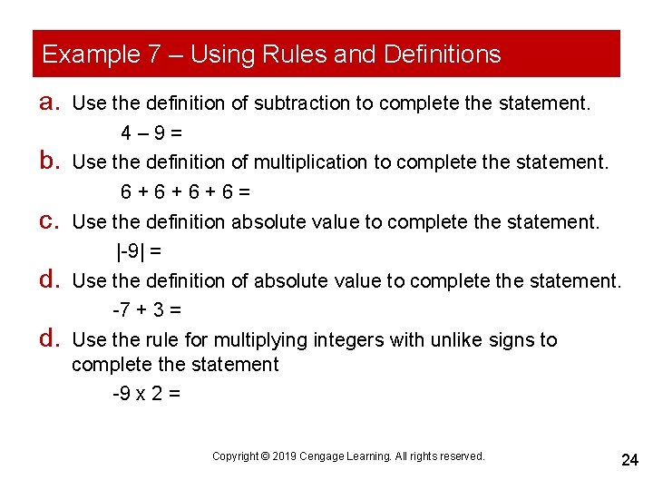 Example 7 – Using Rules and Definitions a. b. c. d. d. Use the
