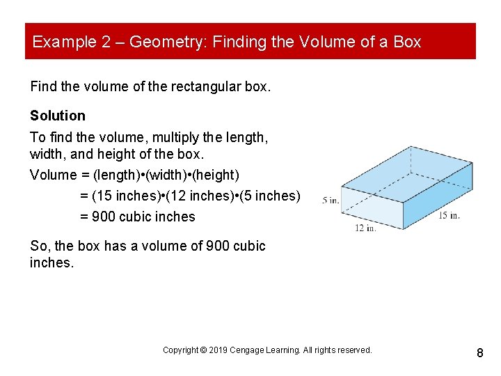 Example 2 – Geometry: Finding the Volume of a Box Find the volume of