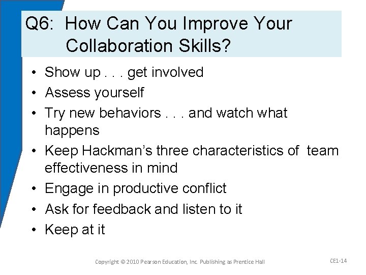 Q 6: How Can You Improve Your Collaboration Skills? • Show up. . .