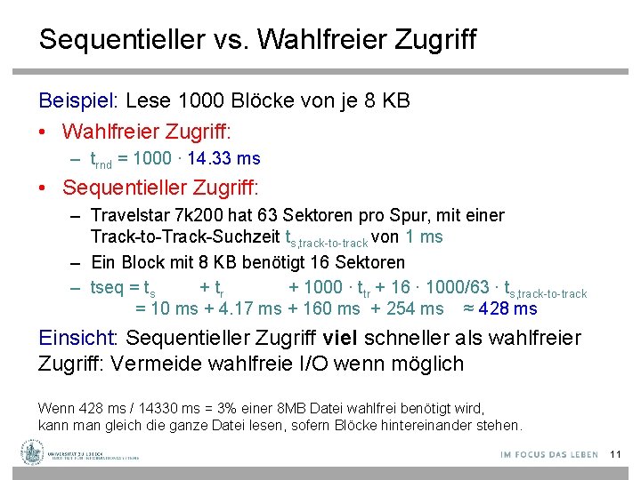 Sequentieller vs. Wahlfreier Zugriff Beispiel: Lese 1000 Blöcke von je 8 KB • Wahlfreier