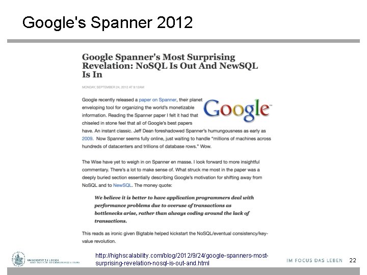 Google's Spanner 2012 http: //highscalability. com/blog/2012/9/24/google-spanners-mostsurprising-revelation-nosql-is-out-and. html 22 