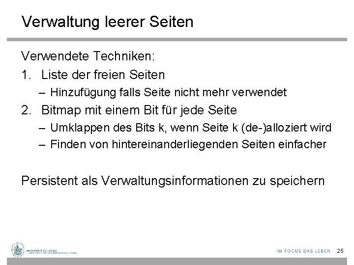 Verwaltung leerer Seiten Verwendete Techniken: 1. Liste der freien Seiten – Hinzufügung falls Seite