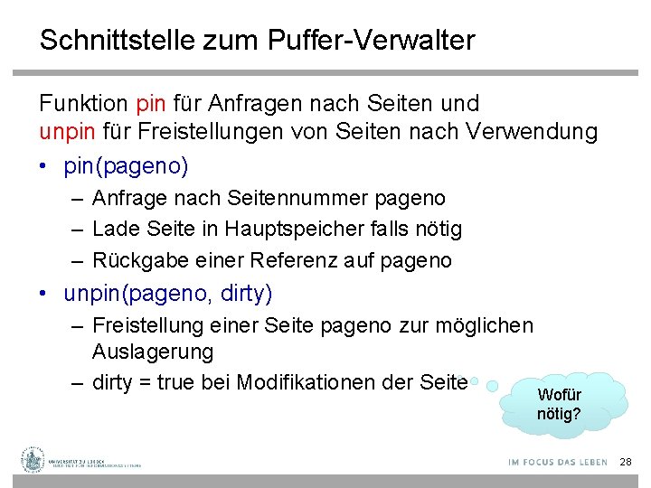 Schnittstelle zum Puffer-Verwalter Funktion pin für Anfragen nach Seiten und unpin für Freistellungen von