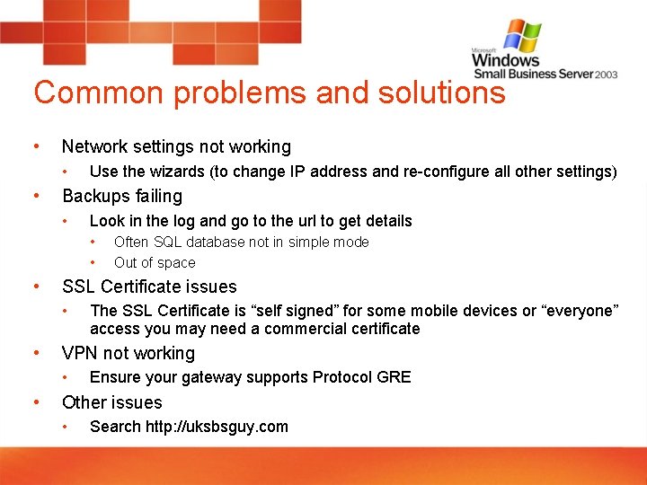 Common problems and solutions • Network settings not working • • Use the wizards