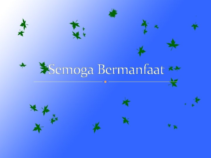 Semoga Bermanfaat 