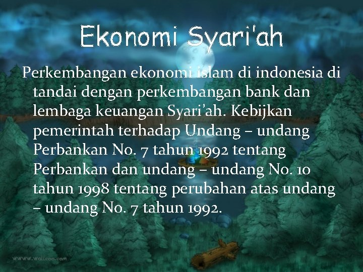 Ekonomi Syari’ah Perkembangan ekonomi islam di indonesia di tandai dengan perkembangan bank dan lembaga